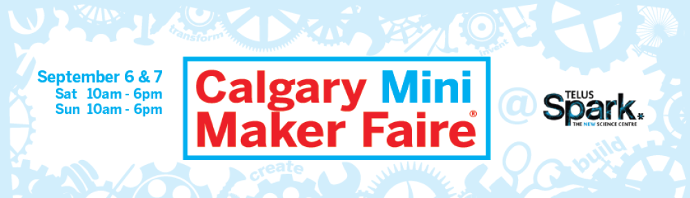 Calgary Mini Maker Faire